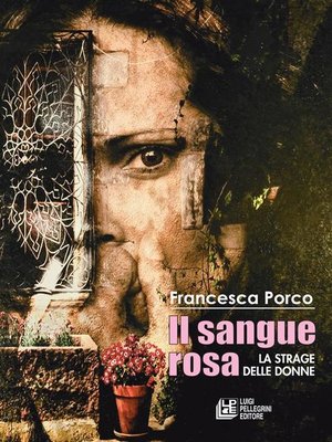 cover image of Il Sangue Rosa. La strage delle donne